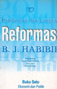Pandangan dan Langkah Reformasi B.J. Habibie