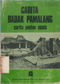 CARITA BADAK PAMALANG : Seri Cerita Pantun Sunda