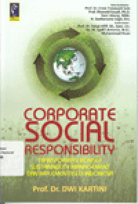 CORPORATE SOCIAL RESPONSIBILITY : Transformasi Konsep Sustainability Management dan Implementasi di Indonesia