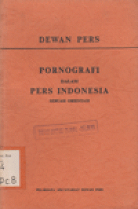 PORNOGRAFI DALAM PERS INDONESIA