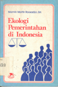 EKOLOGI PEMERINTAHAN DI INDONESIA
