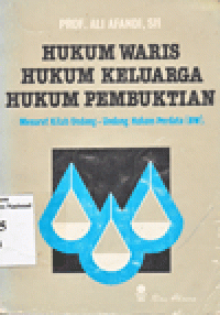 HUKUM WARIS HUKUM KELUARGA HUKUM PEMBUKTIAN : Menurut Kitab Undang-undang Hukum Perdata