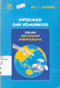 INFORMASI DAN KOMUNIKASI : Dalam Percaturan Internasional