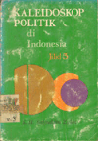 KALEIDOSKOP POLITIK DI INDONESIA JILID 3