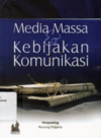 MEDIA MASSA dan KEBIJAKAN KOMUNIKASI