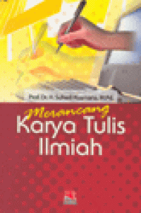 MERANCANG KARYA TULIS ILMIAH