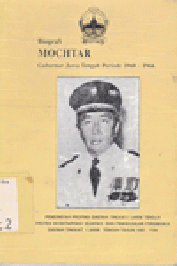 MOCHTAR : BIOGRAFI, GUBERNUR JATENG PERIODE 1960-1966