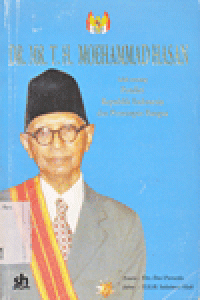 DR. MR. T. MOEHAMMAD HASAN ; SALAH SEORANG PENDIRI REPUBLIK INDONESIA DAN PEMIMPIN BA