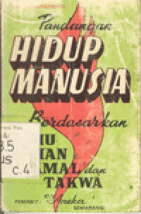 PANDANGAN HIDUP MANUSIA BERDASARKAN ILMU, IMAN, AMAL DAN TAKWA