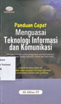 PANDUAN CEPAT MENGUASAI TEKNOLOGI INFORMASI DAN KOMUNIKASI