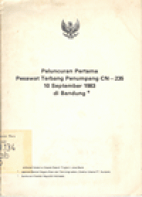 PELUNCURAN PERTAMA PESAWAT TERBANG PENUMPANG CN-235 10 SEPTEMBER 1983 DI BANDUNG