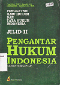 PENGANTAR ILMU HUKUM DAN TATA HUKUM INDONESIA : Pengantar Hukum Indonesia Jilid II