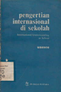 PENGERTIAN INTERNASIONAL DI SEKOLAH:SUATU CATATAN KEMAJUAN DALAM PROYEK SEKOLAH BERAS