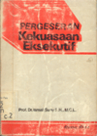 PERGESERAN KEKUASAAN EKSEKUTIF