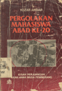 PERGOLAKAN MAHASISWA ABAD KE-20