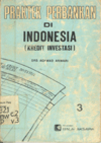 PRAKTEK PERBANKAN DI INDONESIA (KREDIT INVESTASI)