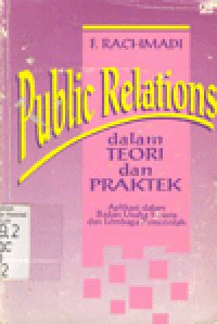 PUBLIC RELATIONS DALAM TEORI DAN PRAKTEK
