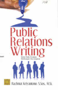 PUBLIC RELATIONS WRITING : Media Public Relations Membangun Citra Korporat