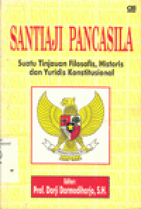 SANTIAJI PANCASILA : Suatu Tinjauan Filosofis, Historis, dan Yuridis Konstitusional