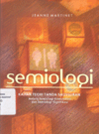 SEMIOLOGI : Kajian Teori Tanda Saussuran Antara Semiologi Komunikasi dan Semiologi Signifikasi