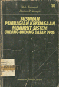 SUSUNAN PEMBAGIAN KEKUASAAN MENURUT SISTEM UNDANG-UNDANG DASAR 1945