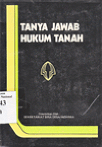 TANYA JAWAB HUKUM TANAH