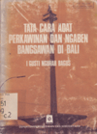 TATA CARA ADAT PERKAWINAN DAN NGABEN BANGSAWAN DI BALI