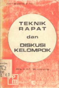 TEKNIK RAPAT DAN DISKUSI KELOMPOK