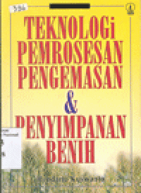 TEKNOLOGI PEMROSESAN PENGEMASAN & PENYIMPANAN BENIH