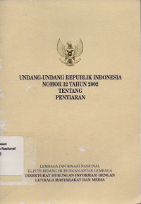 UNDANG UNDANG REPUBLIK INDONESIA NOMOR 32 TAHUN 2002 TENTANG PENYIARAN