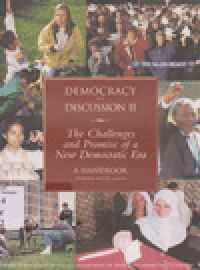 DEMOCRACY IS A DISCUSSION II : The Challenges and Promise of a New Democratic Era
