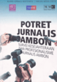 POTRET JURNALIS AMBON : Survei Kesejahteraan dan Profesionalisme Jurnalis Ambon