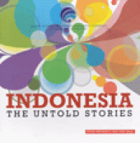 INDONESIA THE UNTOLD STORIES