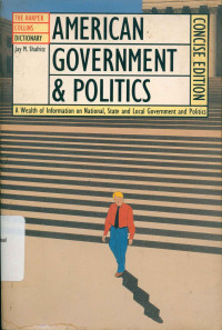 THE HARPER COLLINS DICTIONARY OF AMERICAN GOVERNMENT AND POLITICS