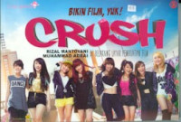 BIKIN FILM YUK ! : Di Belakang Layar Pembuatan Film Crush