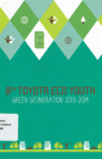 8 th TOYOTA ECO YOUTH : Green Geoneration 2013-2014