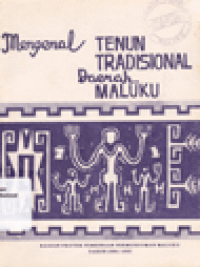 MENGENAL TENUN TRADISIONAL DAERAH MALUKU