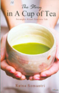 THE STORY IN A CUP OF TEA : Secangkir Kisah Pecinta Teh