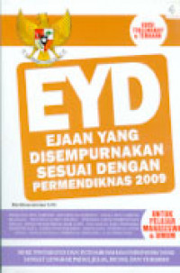 EYD (EJAAN YANG DISEMPURNAKAN) SESUAI DENGAN PERMENDIKNAS 2009 : Edisi Terlengkap & Terbaru