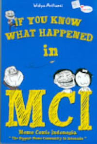 IF YOU WHAT HAPPENED IN MCI (MEME COMIC INDONESIA)
