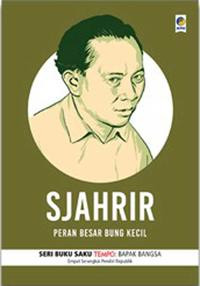 Image of SJAHRIR : Peran Besar Bung Kecil