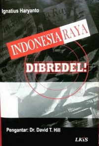 INDONESIA RAYA DIBREDEL!