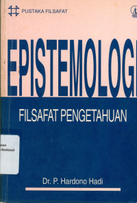 EPISTEMOLOGI : Filsafat Pengetahuan