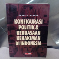 KONFIGURASI POLITIK & KEKUASAAN KEHAKIMAN DI INDONESIA