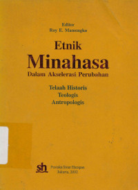 Etnik Minahasa Dalam Akselerasi Perubahan: Telaah Historis, Teologis, Antropologis