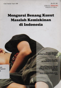 JURNAL DIALOG KEBIJAKAN PUBLIK : Mengurai Benang Kusut Masalah Kemiskinan di Indonesia