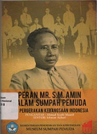 PERAN MR. S.M. AMIN DALAM SUMPAH PEMUDA DAN PERGERAKAN KEBANGSAAN INDONESIA