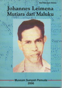JOHANNES LEIMENA : Mutiara dari Maluku