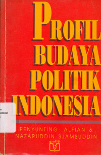 PROFIL BUDAYA POLITIK INDONESIA