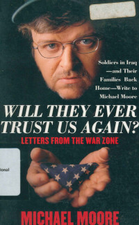Will They Ever Trust Us Again?: Letters From the War Zone